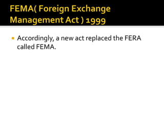 

Accordingly, a new act replaced the FERA
called FEMA.

 
