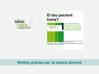 Moltes gràcies per la vostra atenció

 