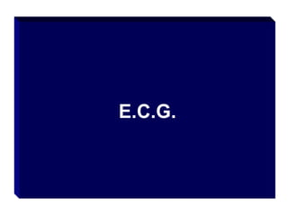E.C.G.

 