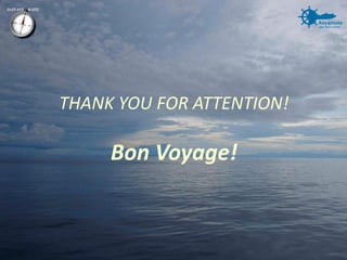 THANKYOU FOR ATTENTION! Bon Voyage! 