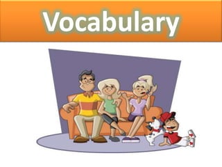 Vocabulary

 