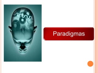 Paradigmas
 