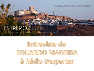 Eduardo Madeira em entrevista à Rádio Despertar