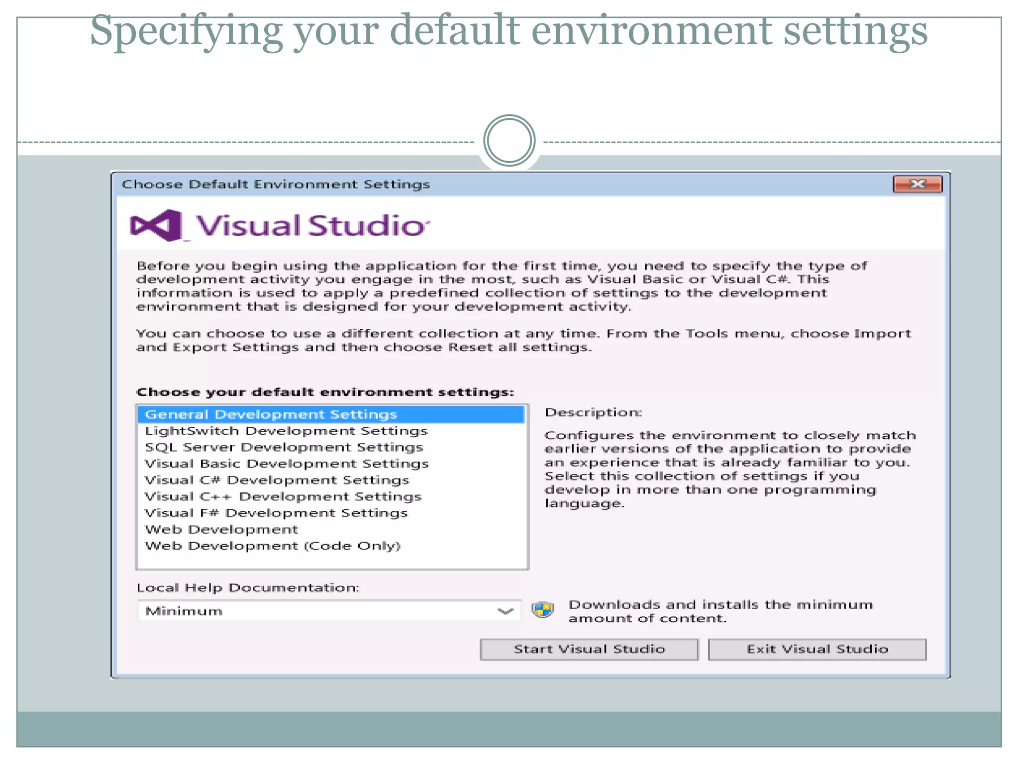 Specifying your default environment settings
 