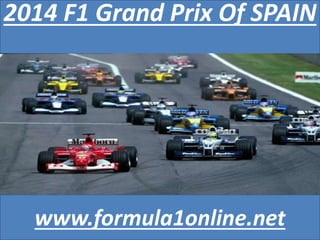 2014 F1 Grand Prix Of SPAIN
www.formula1online.net
 