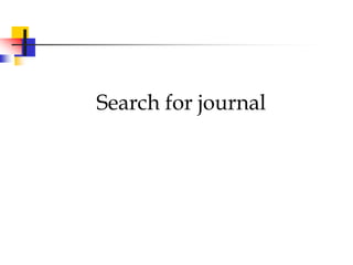 Search for journal
 