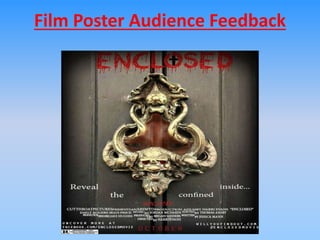 Film Poster Audience Feedback
 