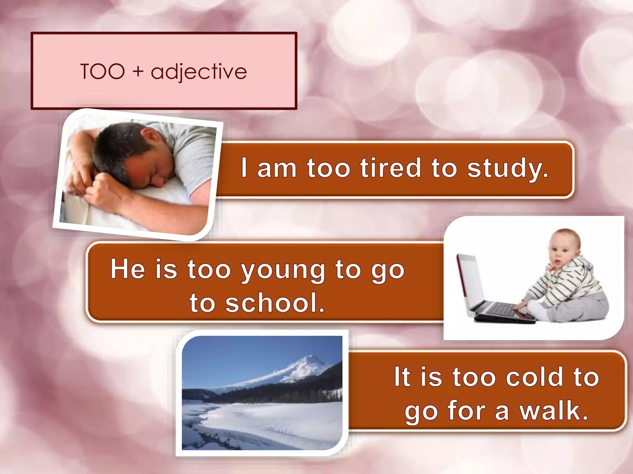 TOO + adjective