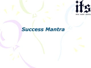 Success Mantra
!
 
