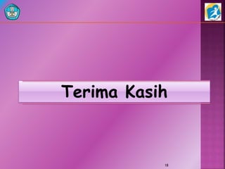 18
Terima Kasih
 