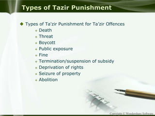 Copyright © Wondershare Software
Types of Tazir Punishment
 Types of Ta'zir Punishment for Ta’zir Offences
 Death
 Threat
 Boycott
 Public exposure
 Fine
 Termination/suspension of subsidy
 Deprivation of rights
 Seizure of property
 Abolition
 
