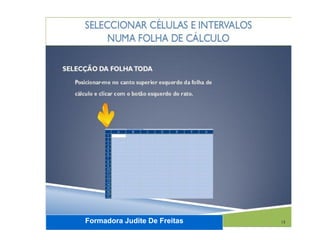 Formadora Judite De Freitas
 