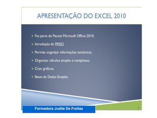 Formadora Judite De Freitas
 
