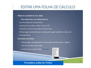 Formadora Judite De Freitas
 