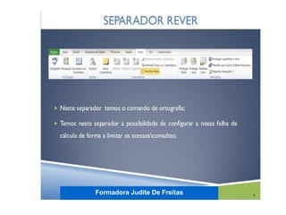 Formadora Judite De Freitas
 