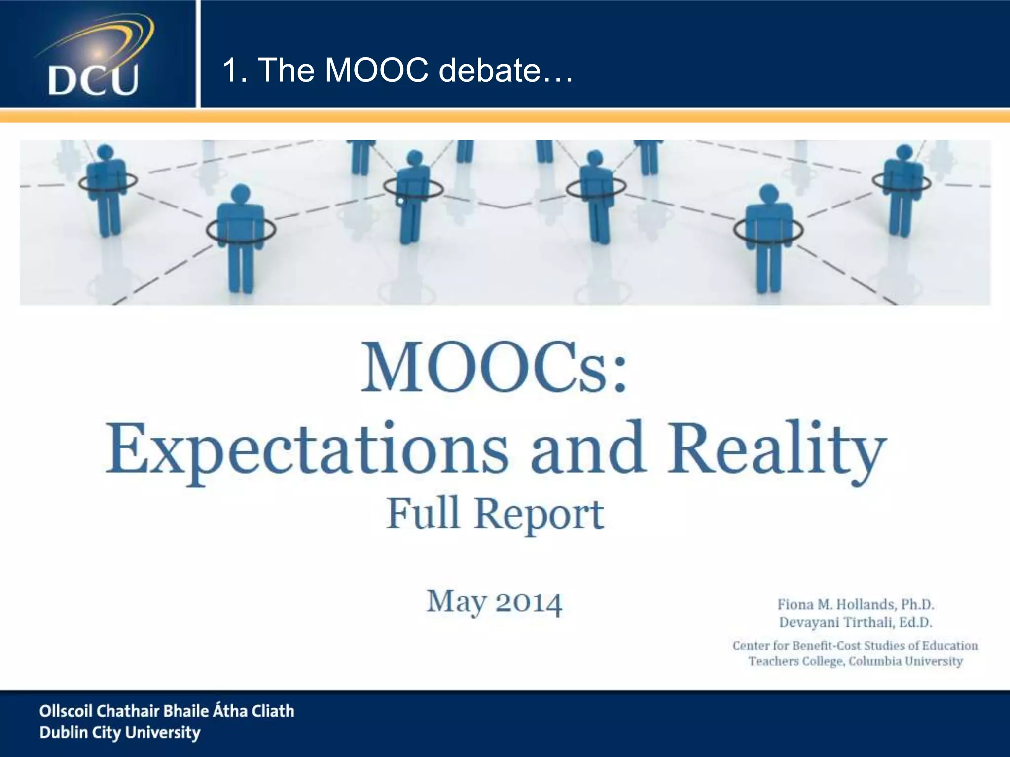 1. The MOOC debate…
 
