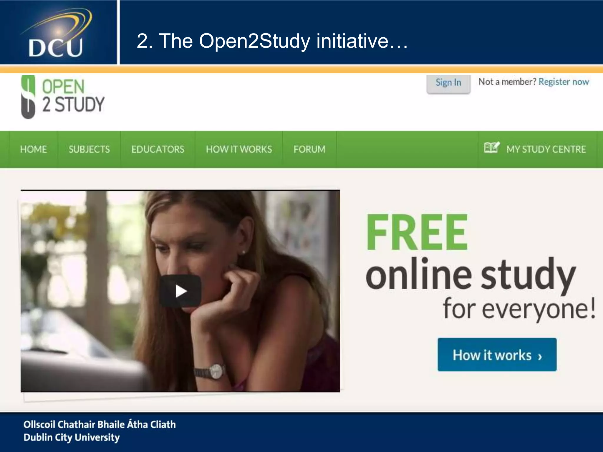 2. The Open2Study initiative…
 