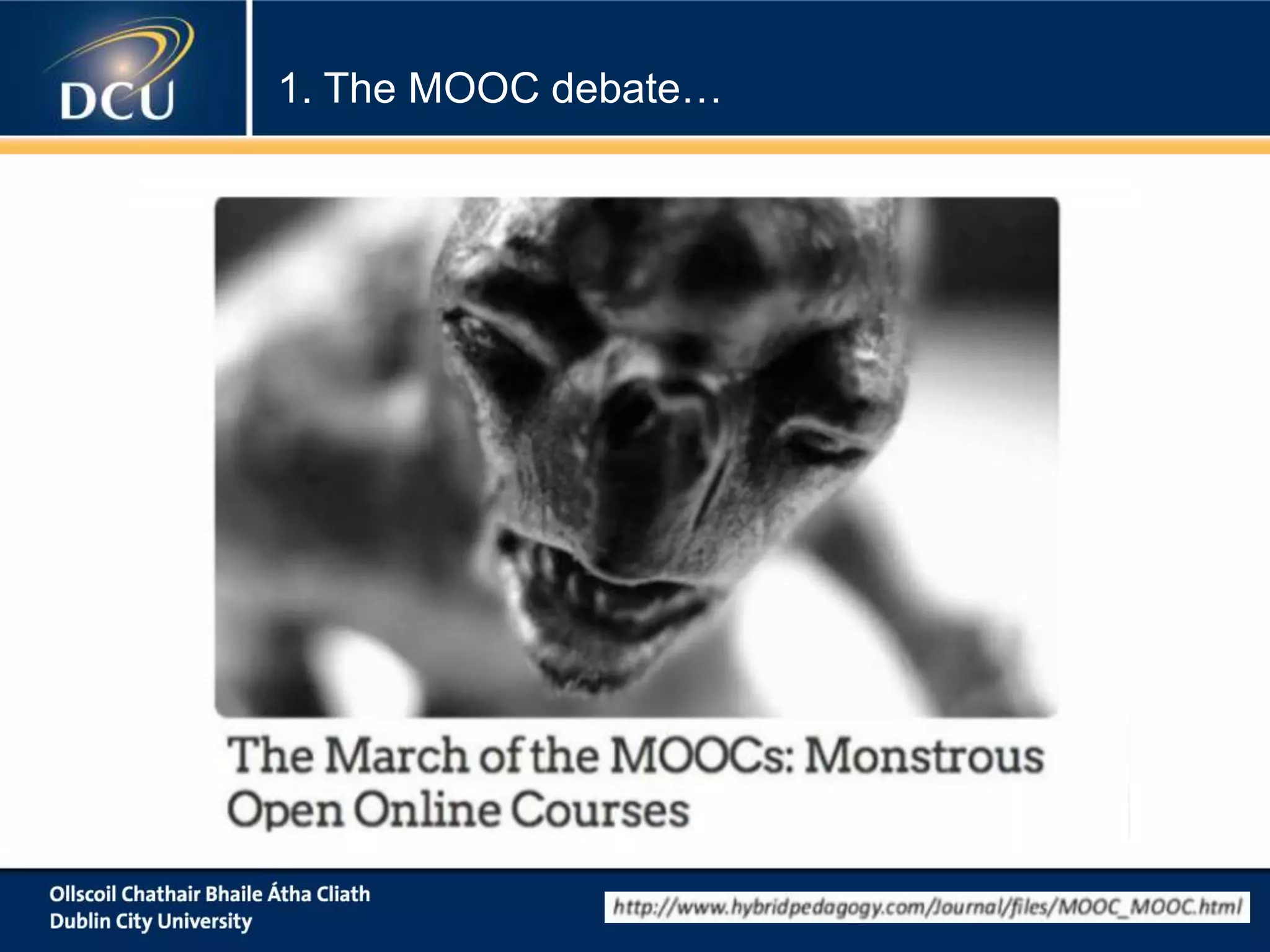 1. The MOOC debate…
 
