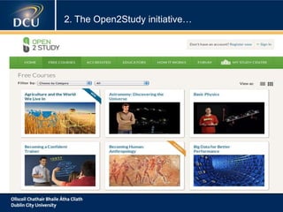 2. The Open2Study initiative…
 
