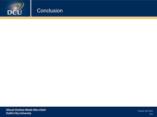 Professor Mark Brown
2013
Conclusion
 