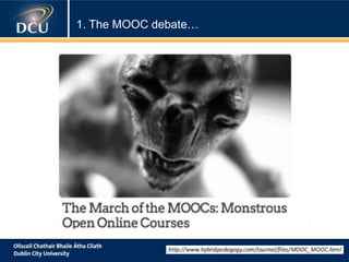 1. The MOOC debate…
 