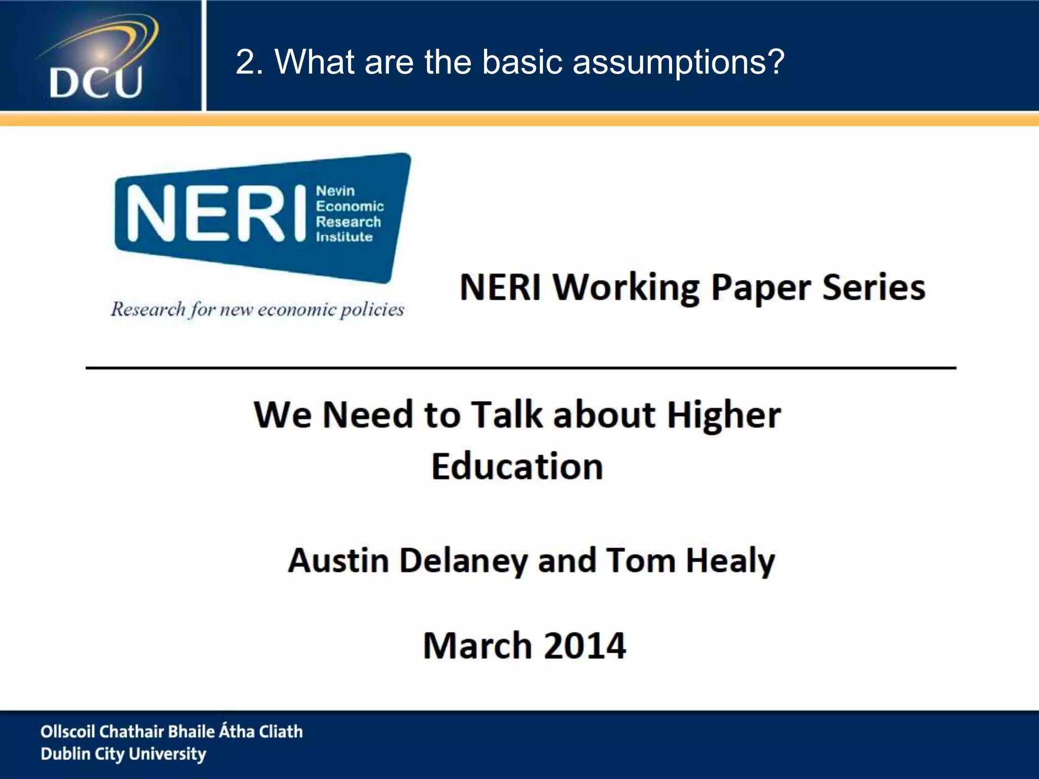 2. What are the basic assumptions?
 