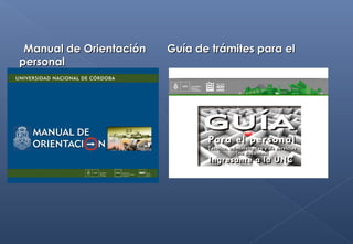 Manual de Orientación Guía de trámites para elManual de Orientación Guía de trámites para el
personalpersonal
 