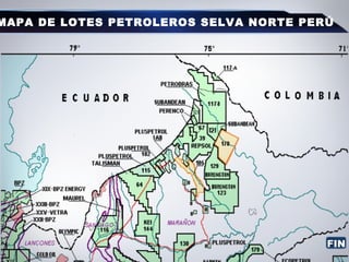 MAPA DE LOTES PETROLEROS SELVA NORTE PERÚ
FIN
 