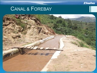 CANAL & FOREBAY
 