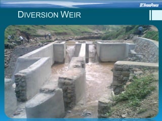 DIVERSION WEIR
 