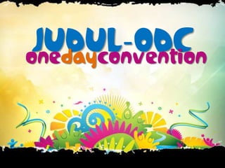 JUDUL-ODConedayconvention
 