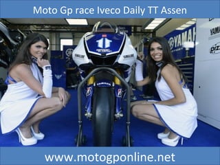 Moto Gp race Iveco Daily TT Assen
www.motogponline.net
 