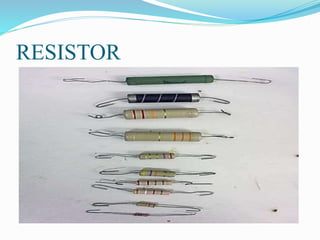 RESISTOR
 