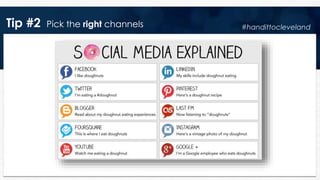 Tip #2 Pick the right channels #handittocleveland
 