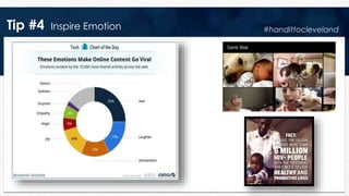 Tip #4 Inspire Emotion #handittocleveland
 