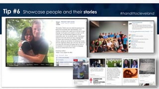 Tip #6 Showcase people and their stories #handittocleveland
 