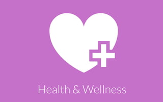 Health & Wellness
 