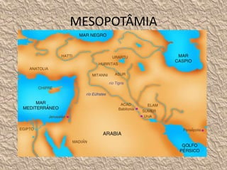 MESOPOTÂMIA
 
