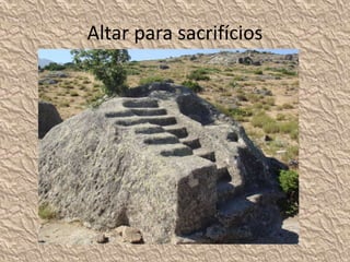 Altar para sacrifícios
 