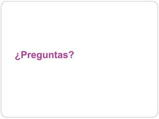 ¿Preguntas?
 