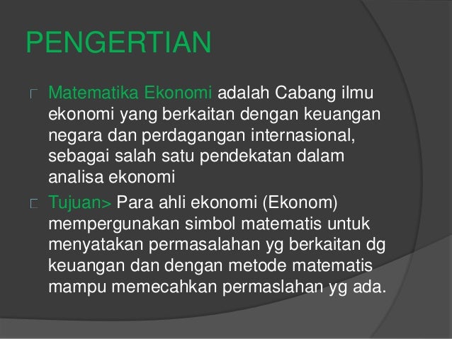 1 Sifat Sifat Matematika Ekonomi