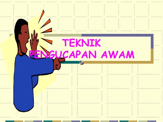 1.0 teknik pengucapan awam
