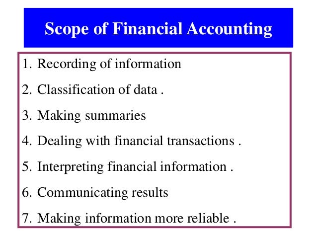 scope and limitation for accounting system The following points are important to understand the scope and nature of financial accounting: accounting system: limitations of financial accounting. scope and limitation for accounting system The following points are important to understand the scope and nature of financial accounting: accounting system: limitations of financial accounting.