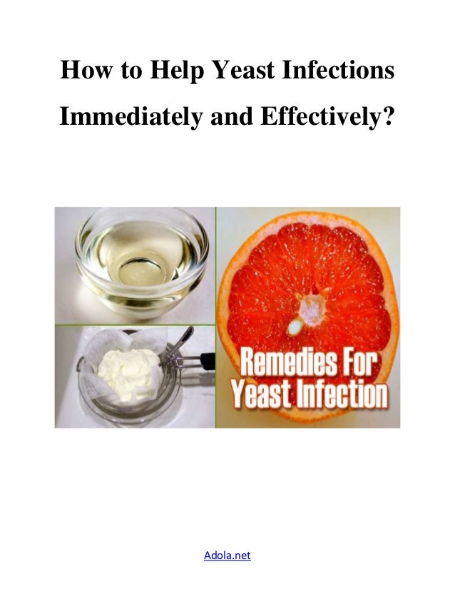 .How to help yeast infections immediately & effectively?