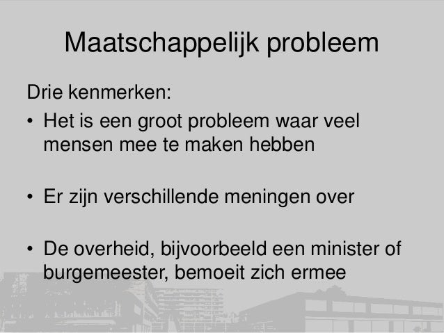 maatschappelijke problemen, waarden en normen, belangen en macht