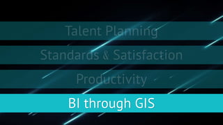 BI through GIS 
 