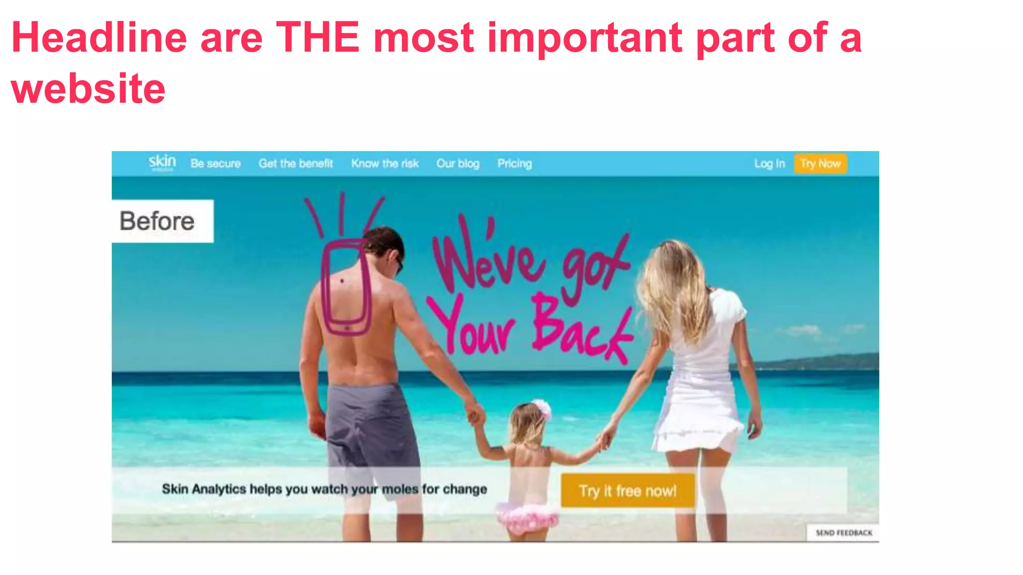 Headline are THE most important part of a 
website 
 