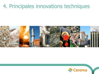 4. Principales innovations techniques 
 