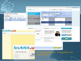 www.docs.google.com www.thinkfree.com 
https://bubbl.us/ 
 