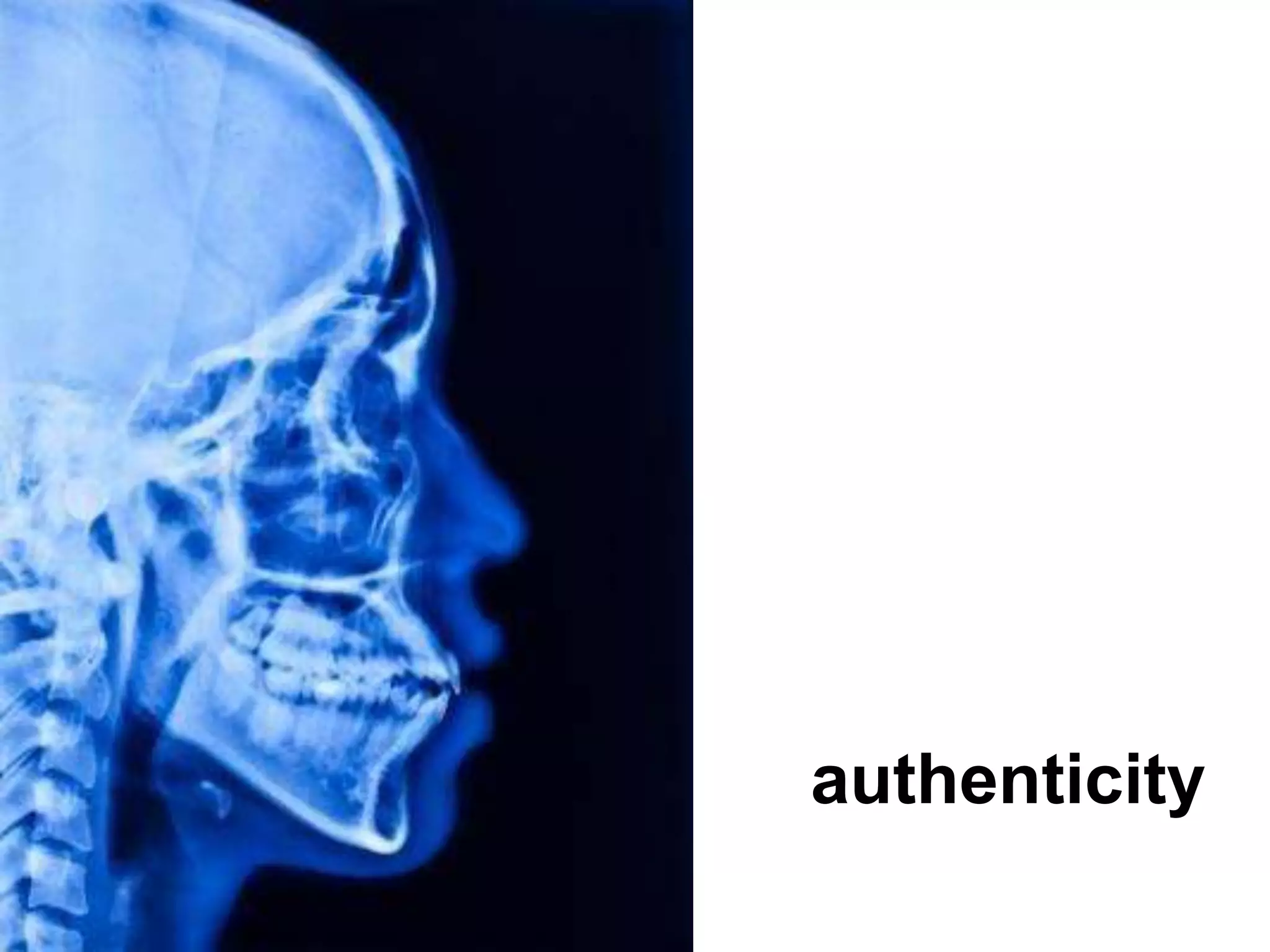 authenticity 
 